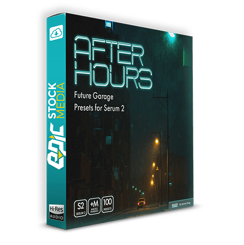 After Hours - Future Garage Presets for Serum 2